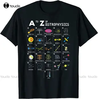 Yeni A'dan Z'ye Komik Astronomi Sevgilisi Astrofizik Astronom Hediye T-Shirt Pamuklu T Shirt Tee